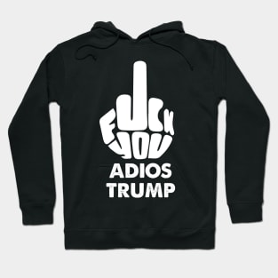 adios trump Hoodie